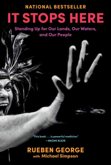 Cover for: It Stops Here : Standing Up for Our Lands, Our Waters, and Our People