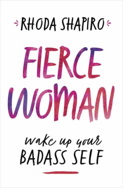 Image for Fierce Woman : Wake Up Your Badass Self