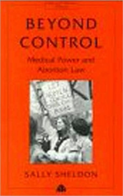 Image for Beyond Control : Medical Power and Abortion Law