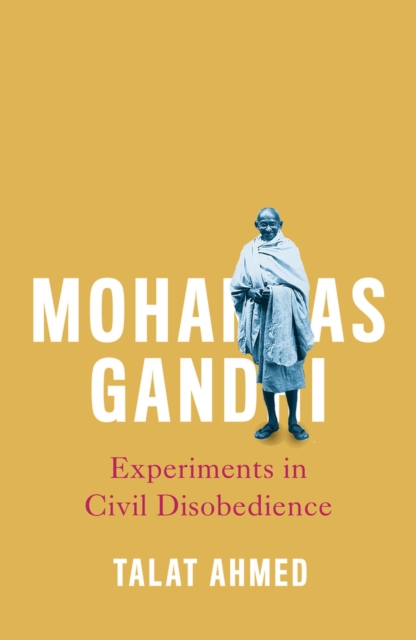 Image for Mohandas Gandhi : Experiments in Civil Disobedience