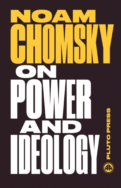 Cover for: On Power and Ideology : The Managua Lectures