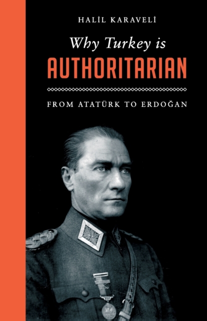 Image for Why Turkey is Authoritarian : From Ataturk to Erdogan