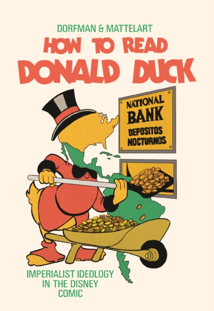 Image for How to Read Donald Duck : Imperialist Ideology in the Disney Comic