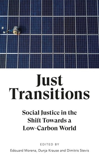 Image for Just Transitions : Social Justice in the Shift Towards a Low-Carbon World