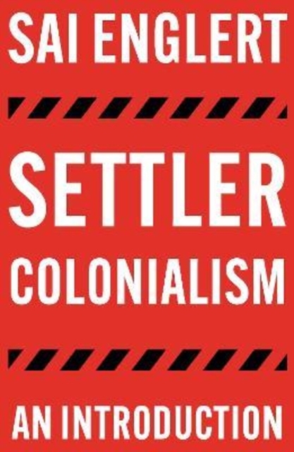 Image for Settler Colonialism : An Introduction