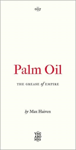 Image for Palm Oil : The Grease of Empire