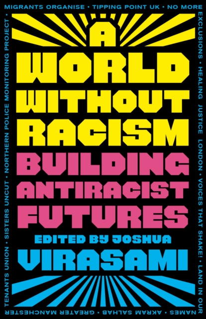 Image for A World Without Racism : Building Antiracist Futures