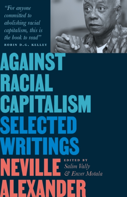 Image for Against Racial Capitalism : Selected Writings