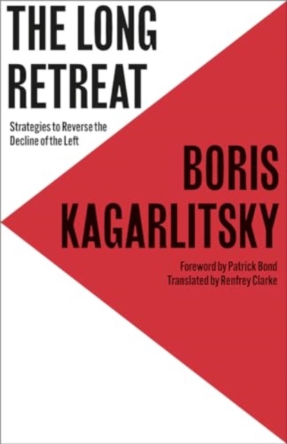 Image for The Long Retreat : Strategies to Reverse the Decline of the Left