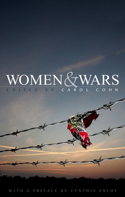Image for Women and Wars : Contested Histories, Uncertain Futures