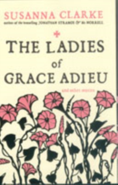 Cover for: The Ladies of Grace Adieu : and Other Stories