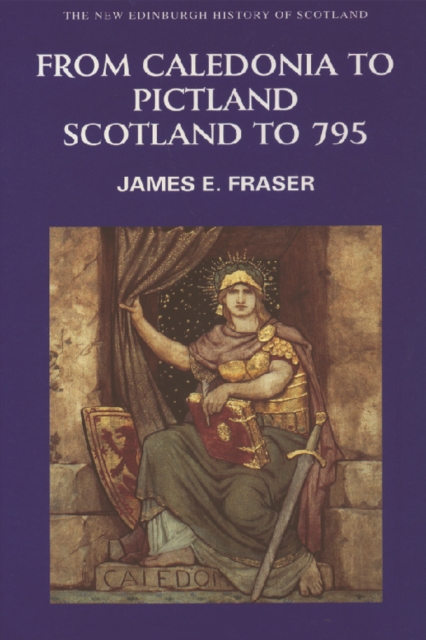 Image for From Caledonia to Pictland : Scotland to 795 : v. 1