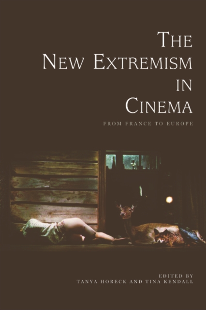 Cover for: The New Extremism in Cinema : From France to Europe