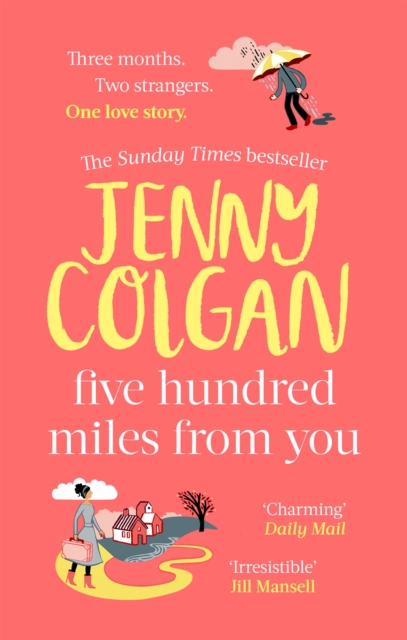 Cover for: Five Hundred Miles From You : the most joyful, life-affirming novel of the year