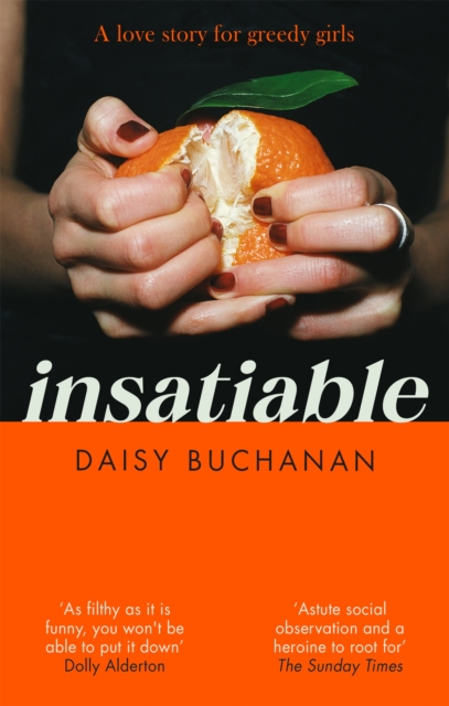 Image for Insatiable : 'A frank, funny account of 21st-century lust' Independent
