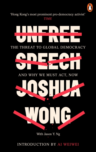 Cover for: Unfree Speech : The Threat to Global Democracy and Why We Must Act, Now