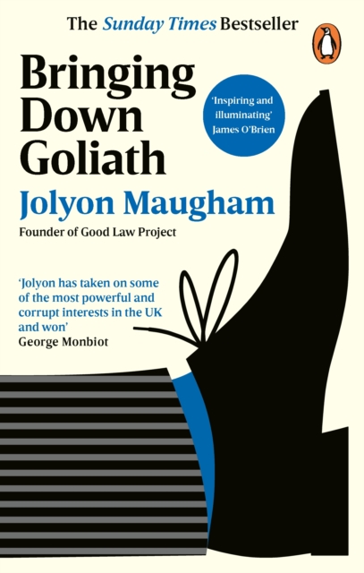 Image for Bringing Down Goliath : How Good Law Can Topple the Powerful