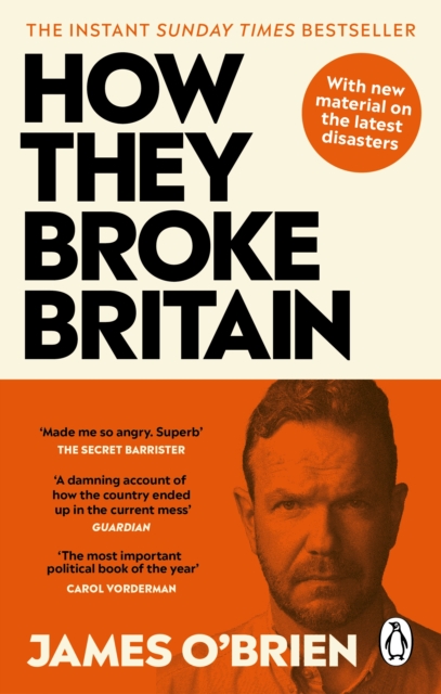 Image for How They Broke Britain : The Instant Sunday Times Bestseller