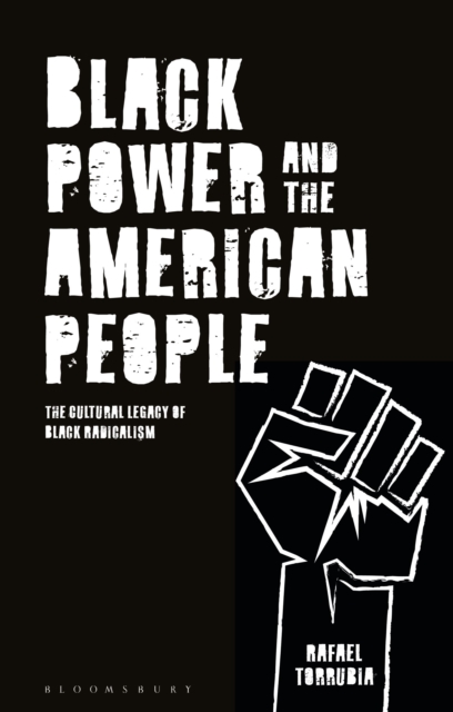 Image for Black Power and the American People : The Cultural Legacy of Black Radicalism