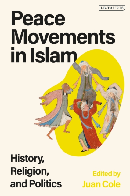 Image for Peace Movements in Islam : History, Religion, and Politics