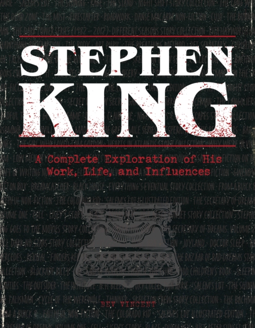 Image for Stephen King : A Complete Exploration of His Work, Life, and Influences