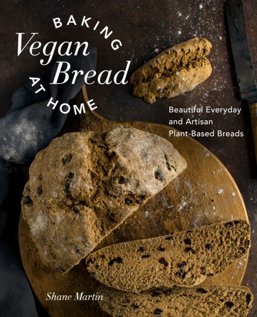 Image for Baking Vegan Bread at Home : Beautiful Everyday and Artisan Plant-Based Breads