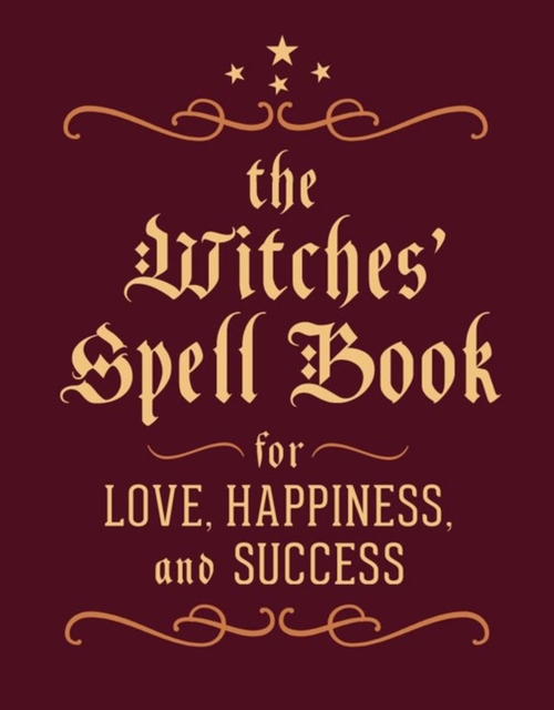 Image for The Witches' Spell Book : For Love, Happiness, and Success