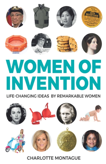 Image for Women of Invention : Life-Changing Ideas by Remarkable Women