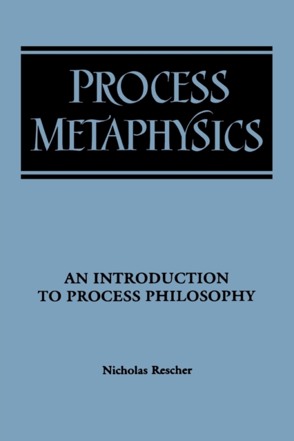 Image for Process Metaphysics : An Introduction to Process Philosophy