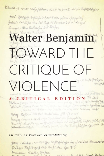Cover for: Toward the Critique of Violence : A Critical Edition