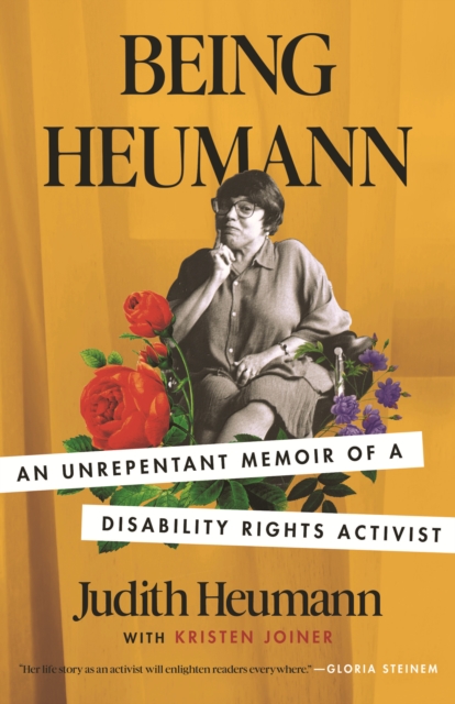 Image for Being Heumann : An Unrepentant Memoir of a Disability Rights Activist
