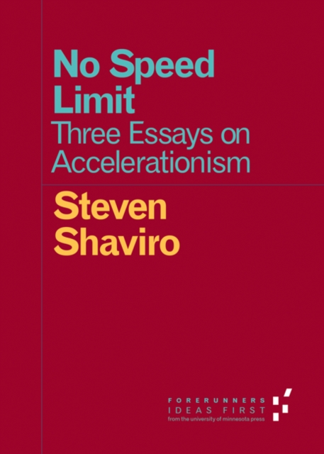 Image for No Speed Limit : Three Essays on Accelerationism