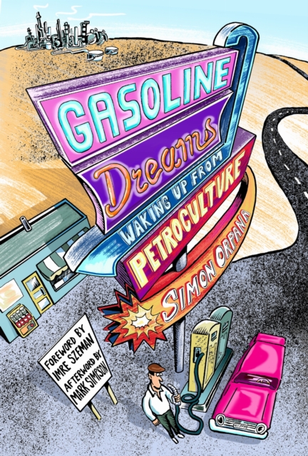 Image for Gasoline Dreams : Waking Up from Petroculture
