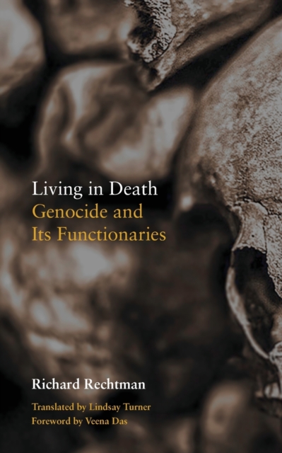 Cover for: Living in Death : Genocide and Its Functionaries