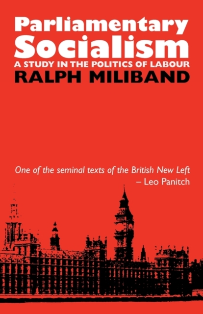 Image for Parliamentary Socialism : A Study in the Politics of Labour