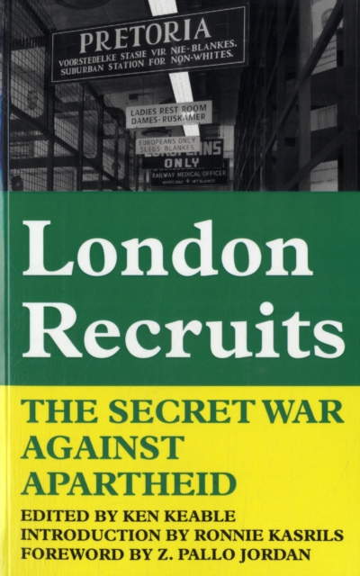 Image for London Recruits : The Secret War Against Apartheid