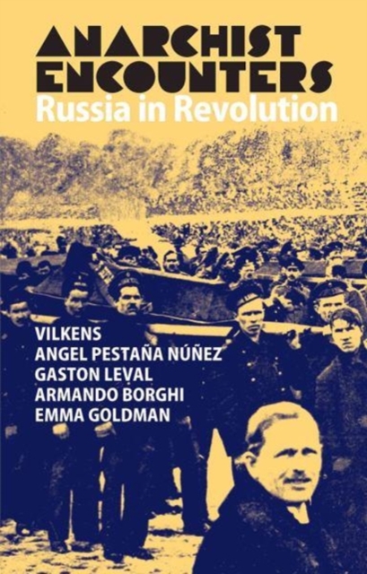 Image for Anarchist Encounters : Russia in Revolution