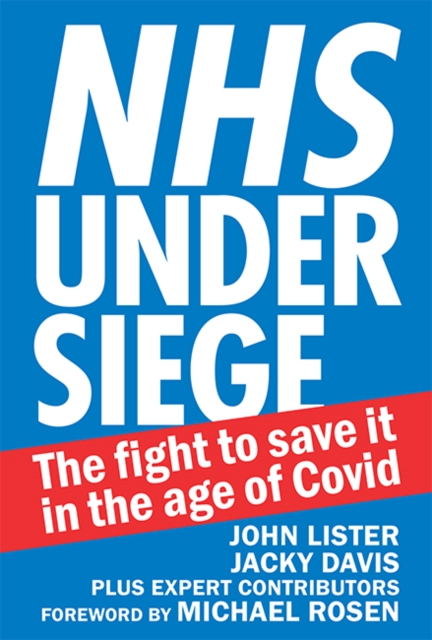 Image for NHS under siege : The fight to save it in the age of Covid
