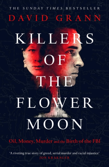 Image for Killers of the Flower Moon : Oil, Money, Murder and the Birth of the FBI