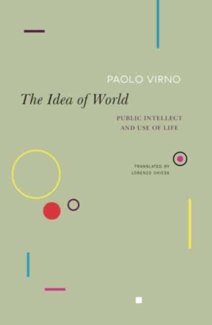 Image for The Idea of World : Public Intellect and Use of Life