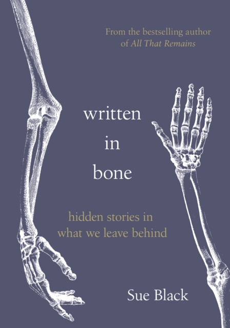 Cover for: Written In Bone : hidden stories in what we leave behind