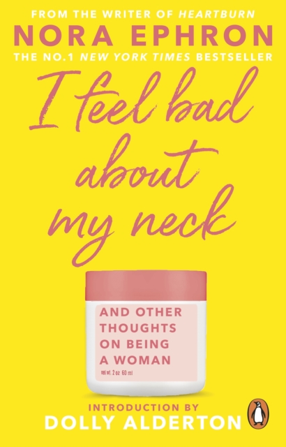 Image for I Feel Bad About My Neck : with a new introduction from Dolly Alderton