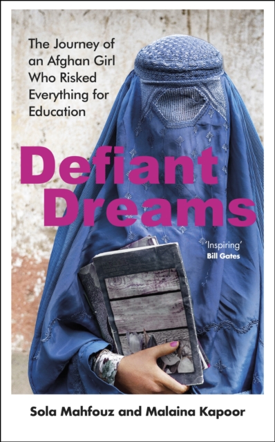 Image for Defiant Dreams : The Journey of an Afghan Girl Who Risked Everything for Education