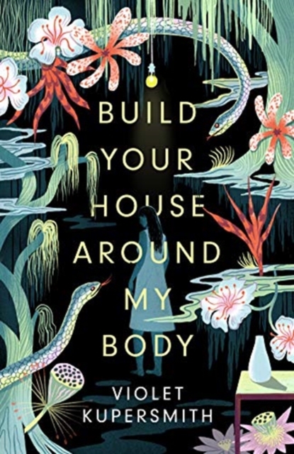 Cover for: Build Your House Around My Body