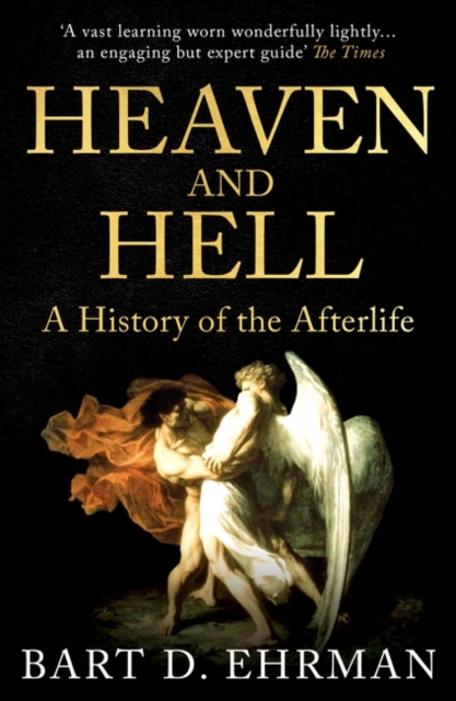 Image for Heaven and Hell : A History of the Afterlife