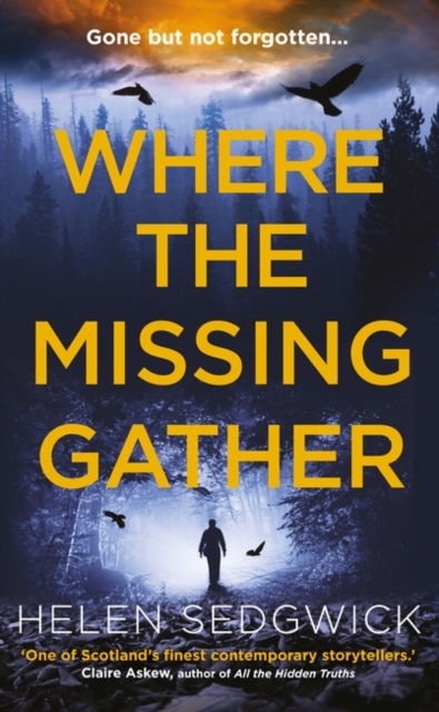 Image for Where the Missing Gather : 'Helen Sedgwick saw into the future and that future is now!' Lemn Sissay, author of My Name Is Why