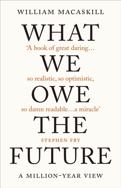 Image for What We Owe The Future : A Million-Year View