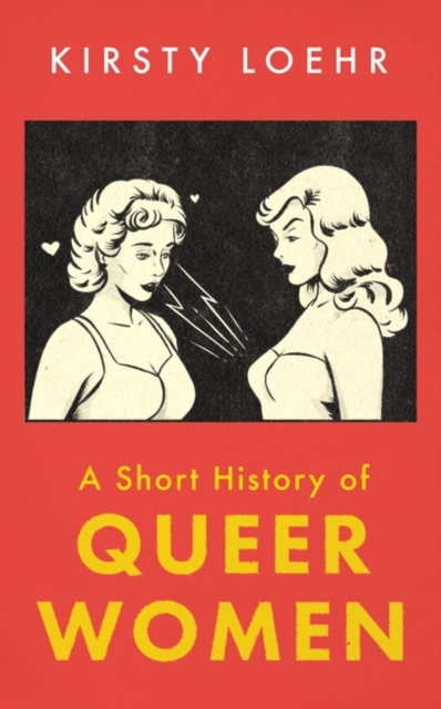Image for A Short History of Queer Women
