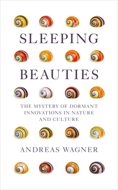 Image for Sleeping Beauties : The Mystery of Dormant Innovations in Nature and Culture