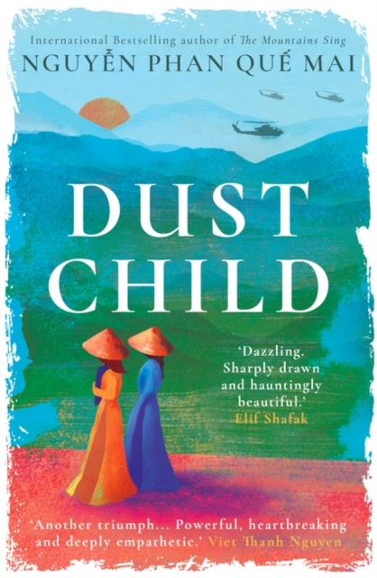 Cover for: Dust Child : 'Dazzling. Sharply drawn and hauntingly beautiful.' Elif Shafak